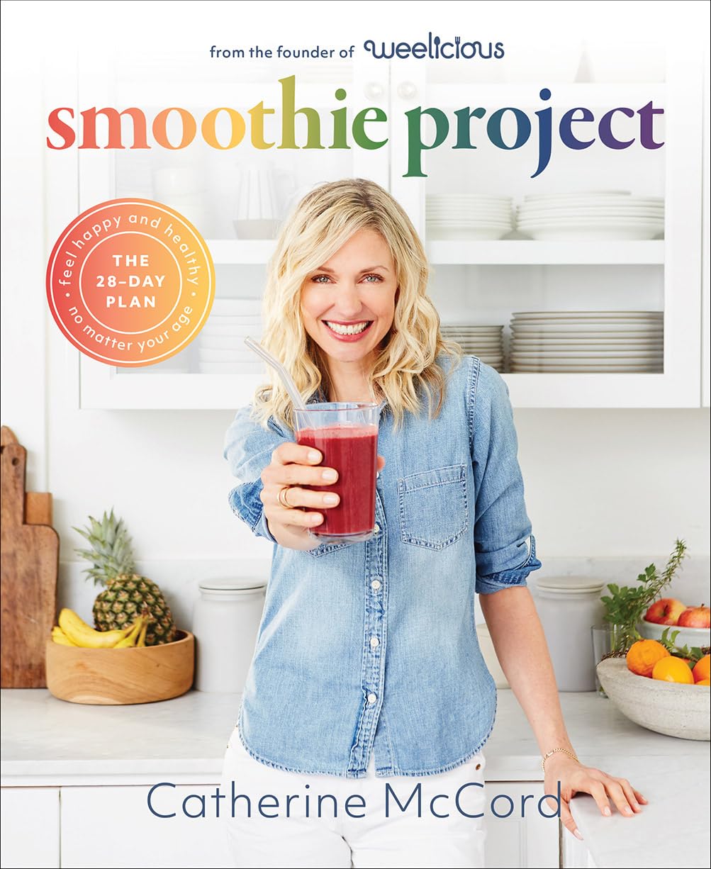 Smoothie Project: The 28-Day Plan to Feel Happy and Healthy No Matter Your Age - 7077