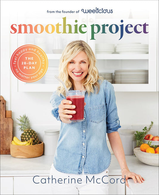 Smoothie Project: The 28-Day Plan to Feel Happy and Healthy No Matter Your Age - 7077
