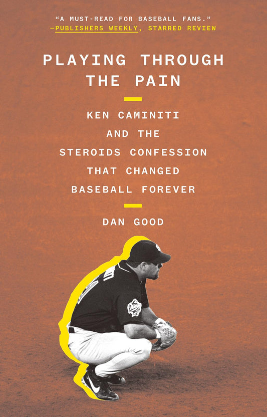 Playing Through the Pain: Ken Caminiti and the Steroids Confession That Changed Baseball Forever - 8815
