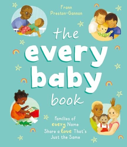 The Every Baby Book: Families of Every Name Share a Love That’s Just the Same