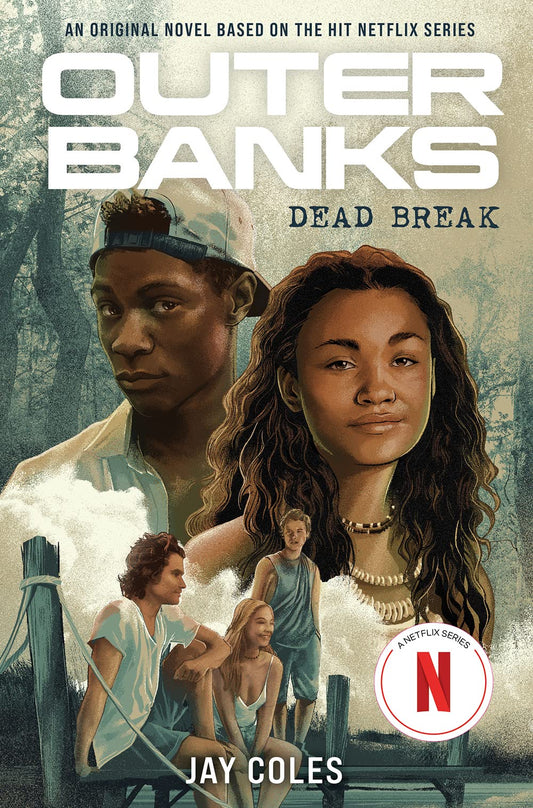 Outer Banks: Dead Break: An Original Novel Based on the Hit Netflix Series