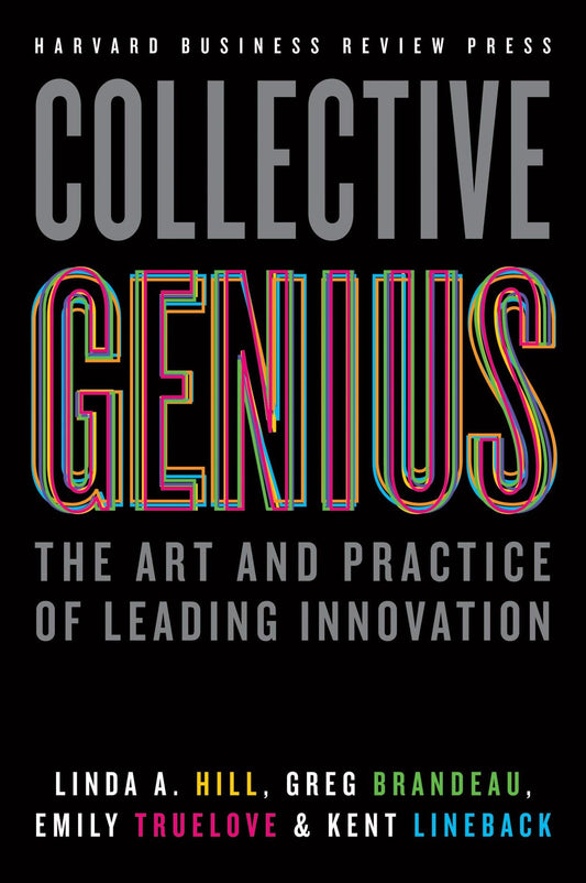 Collective Genius: The Art and Practice of Leading Innovation - 2865