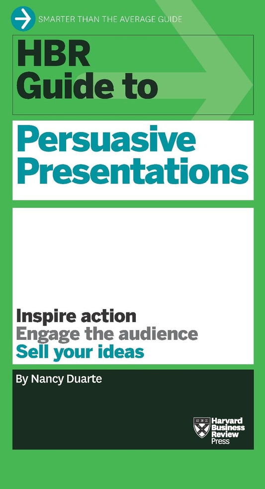 HBR Guide to Persuasive Presentations (HBR Guide Series) (Harvard Business Review Guides) - 7957