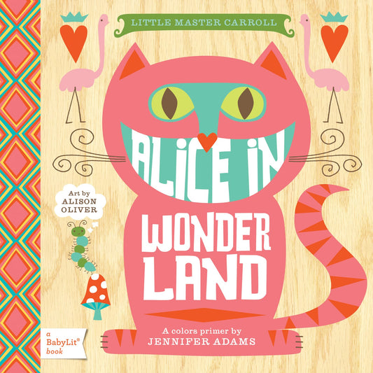 Alice in Wonderland: A BabyLit® Colors Primer (BabyLit Classics) - 2389