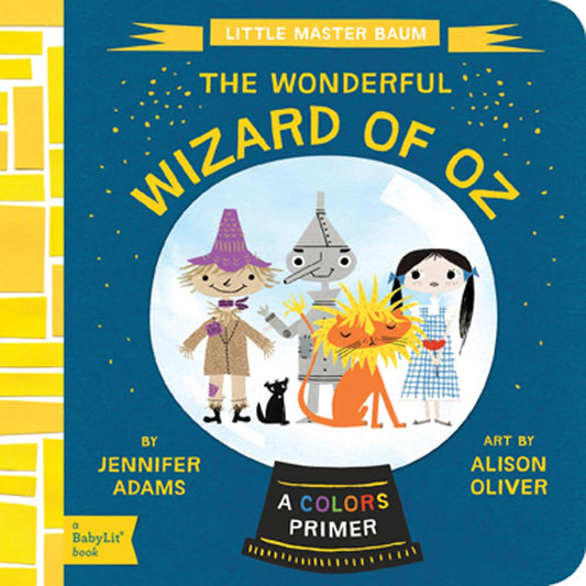 The Wonderful Wizard of Oz: A BabyLit® Colors Primer (BabyLit Classics)