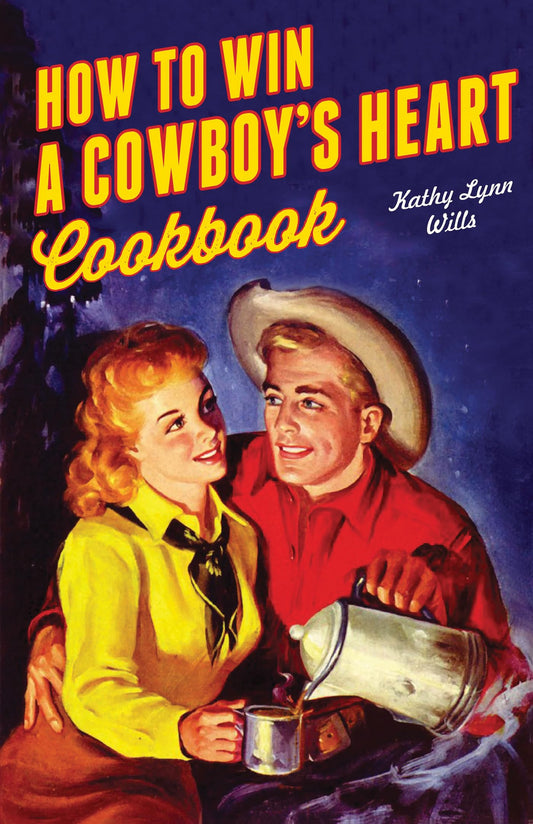 How to Win A Cowboy's Heart Revised (Western Humor) - 4837