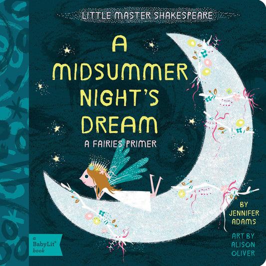 A Midsummer Night's Dream: A BabyLit® Fairies Primer (BabyLit Classics) - 3363