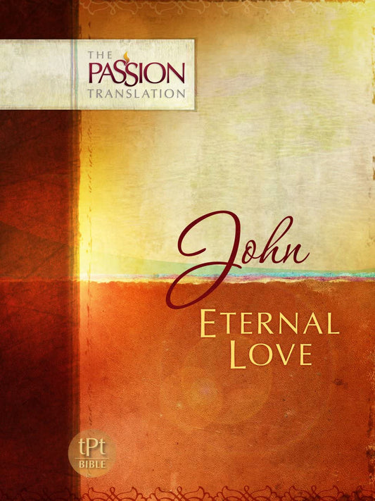 John: Eternal Love (Passion Translation) - 4068