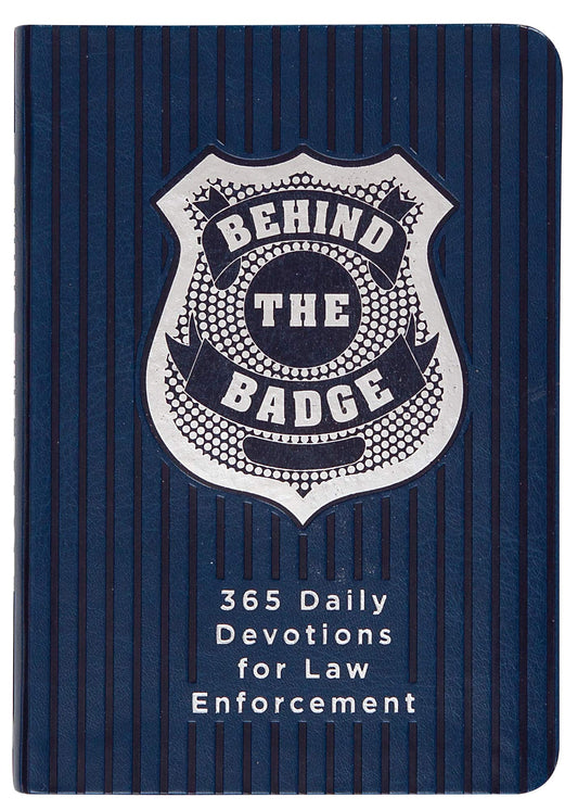 Behind the Badge: 365 Daily Devotions for Law Enforcement (Imitation Leather) – Motivational Devotions for Police Officers or Those Working in Law Enforcement, Perfect Gift for Family and Friends - 7845