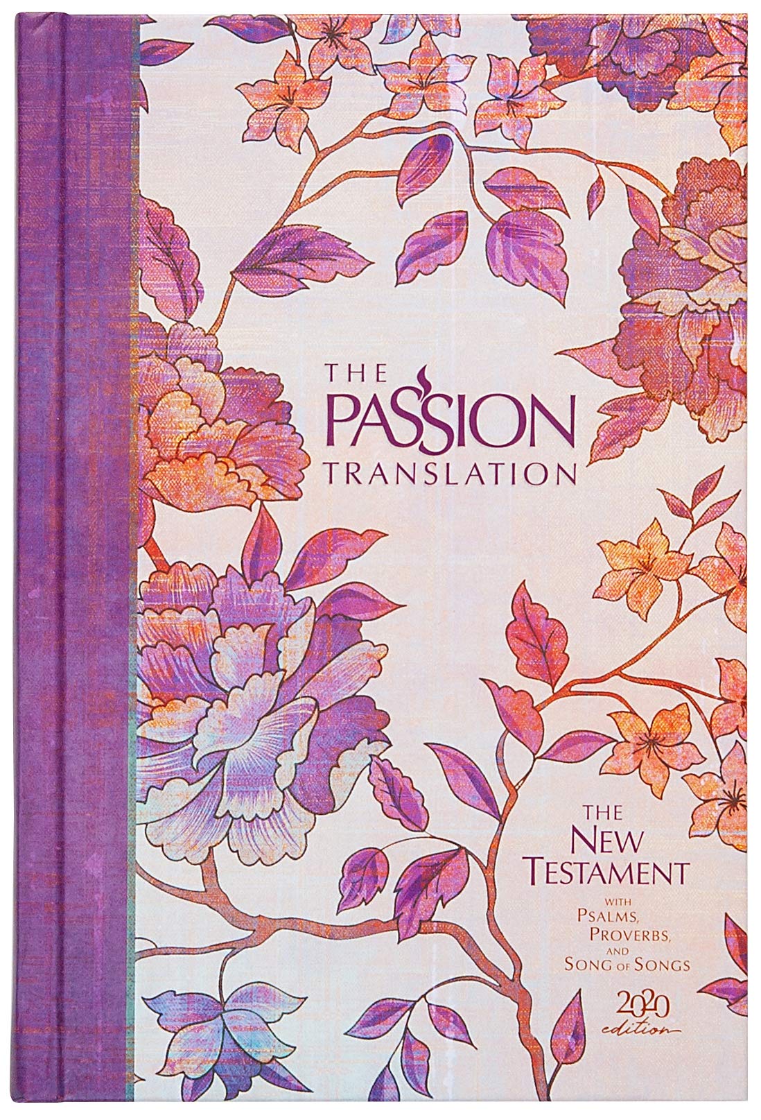 The Passion Translation New Testament (2020 Edition) HC Peony: With Psalms, Proverbs, and Song of Songs (Hardcover) – A Perfect Gift for Confirmation, Holidays, and More - 293