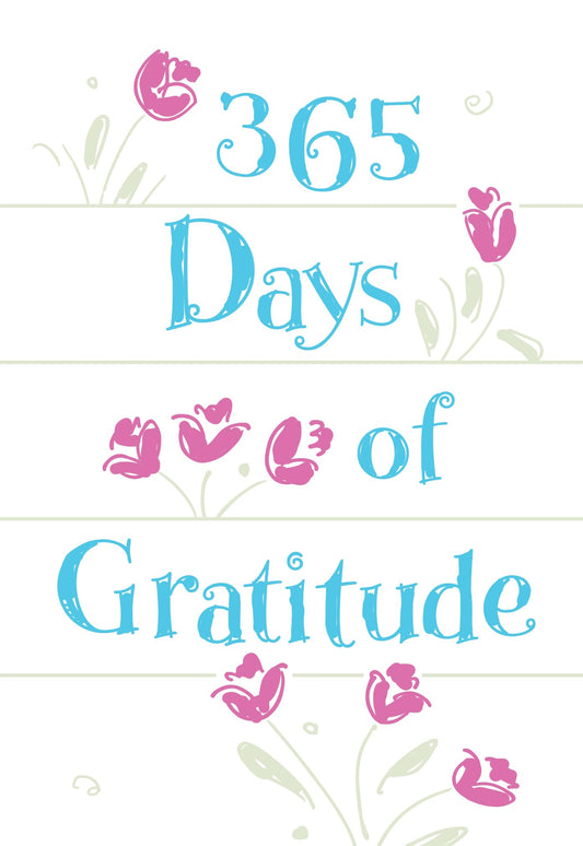 365 Days of Gratitude: Daily Devotions for a Thankful Heart - 5521