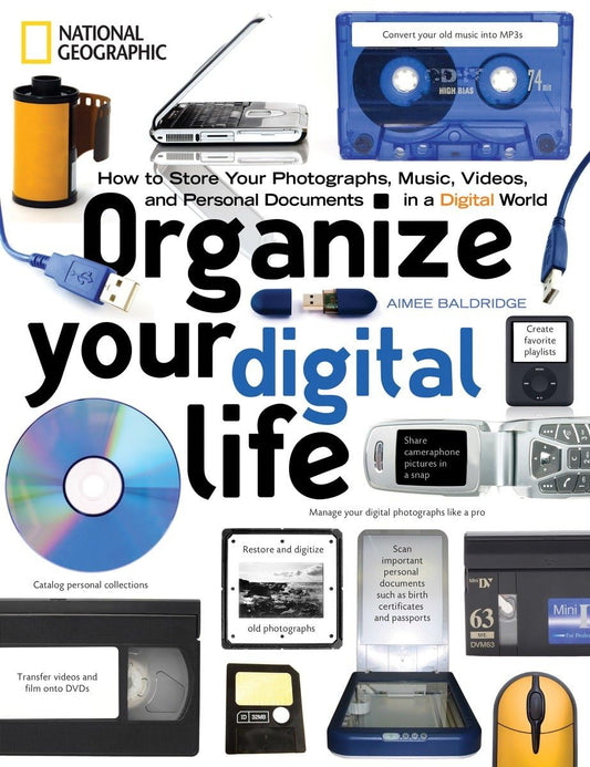 Organize Your Digital Life: How to Store Your Photographs, Music, Videos, and Personal Documents in a Digital World - 2948