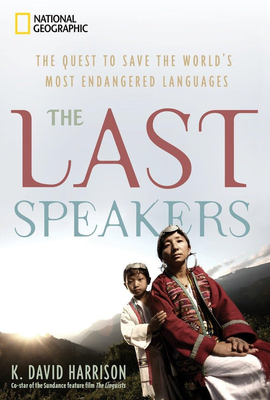 Last Speakers, The: The Quest to Save the World's Most Endangered Languages - 1982