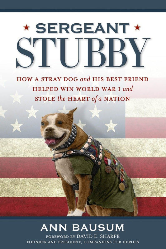 Sergeant Stubby: How a Stray Dog and His Best Friend Helped Win World War I and Stole the Heart of a Nation - 2325