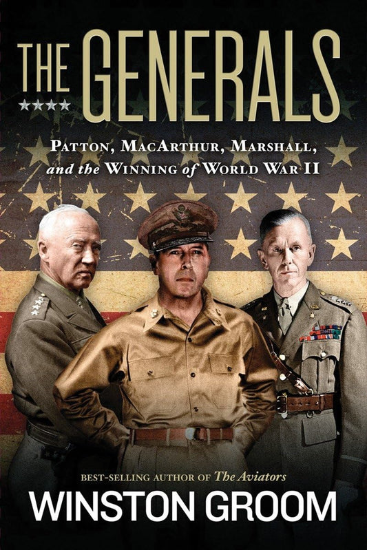 Generals, The: Patton, MacArthur, Marshall, and the Winning of World War II - 4465