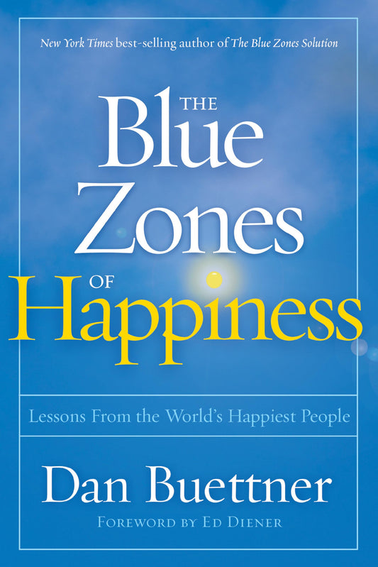 Blue Zones of Happiness, The: Lessons From the World's Happiest People (The Blue Zones) - 8654