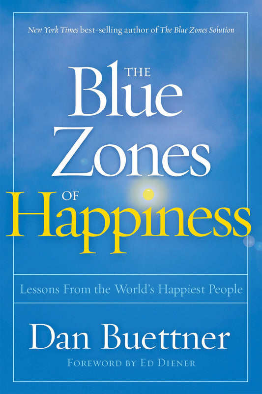 The Blue Zones of Happiness: Lessons From the World's Happiest People - 7111