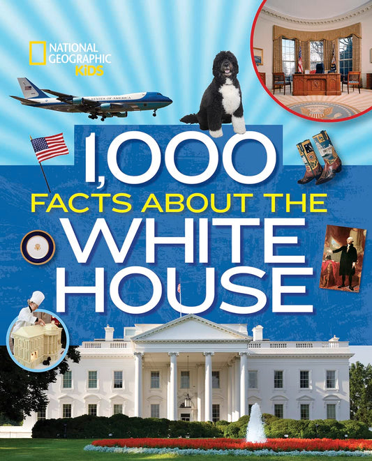 1,000 Facts About the White House - 2303