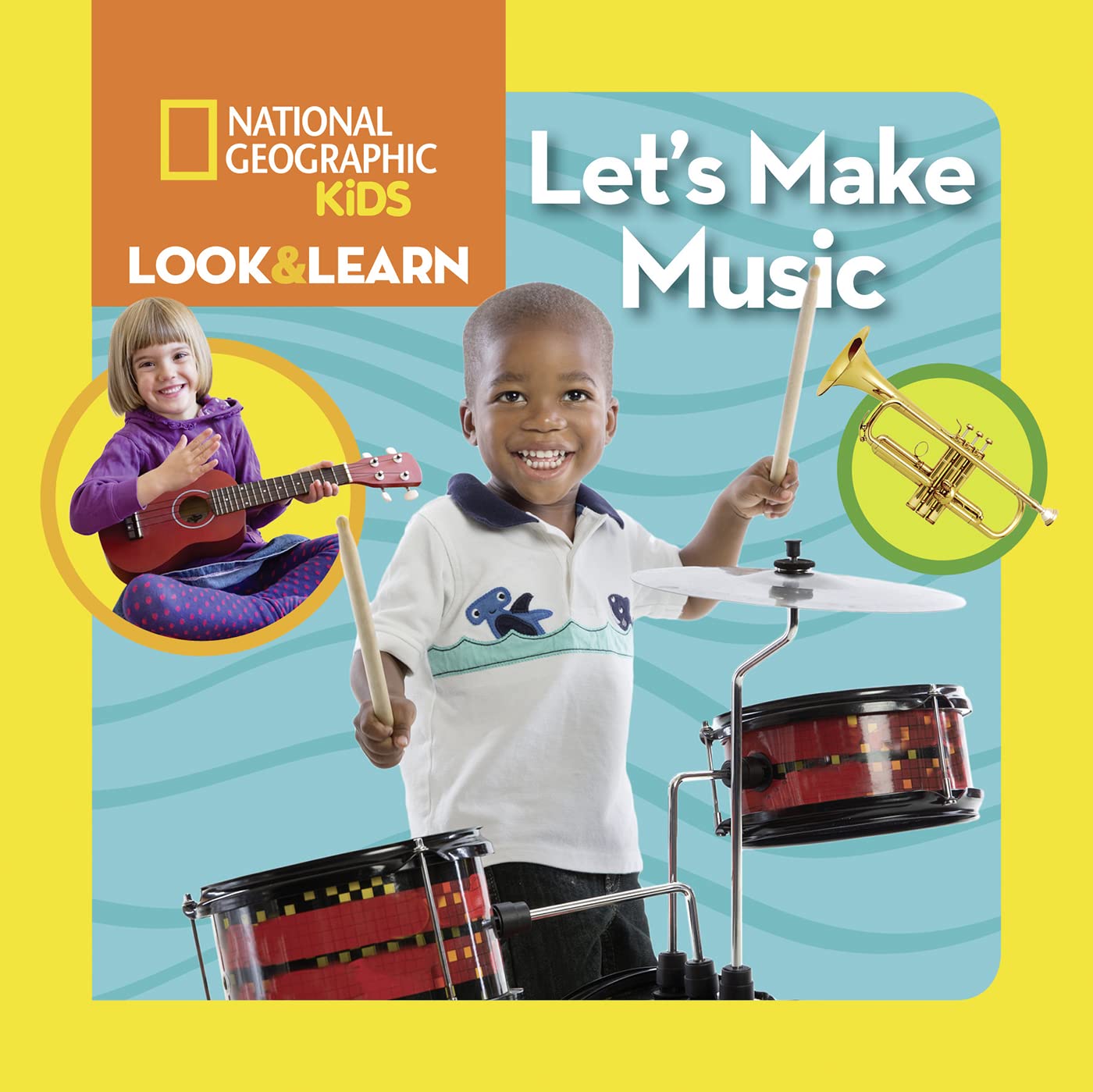 National Geographic Kids Look & Learn: Let's Make Music