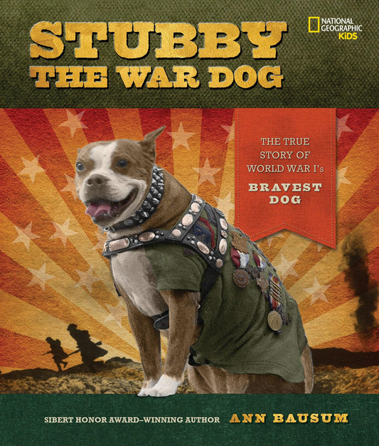 Stubby the War Dog: The True Story of World War I's Bravest Dog - 1637
