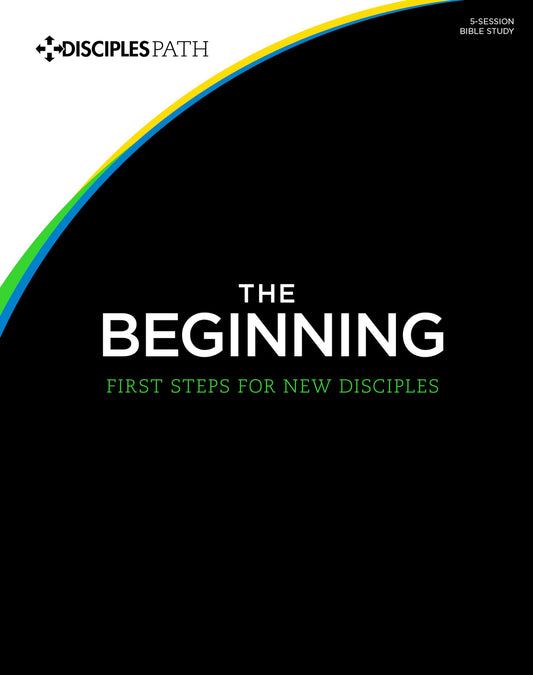 Disciple's Path #1: The Beginning: First Steps for New Disciples (Member Book) - 7141