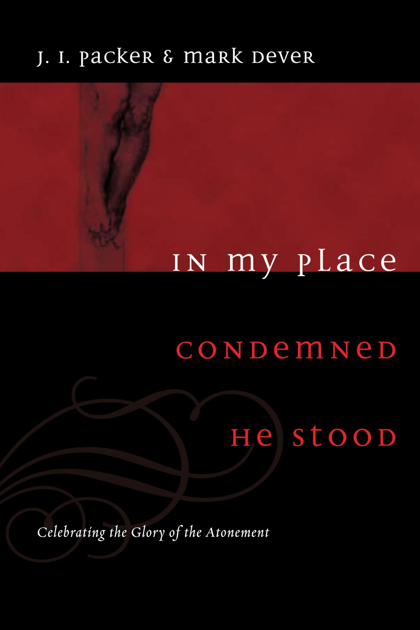 In My Place Condemned He Stood: Celebrating the Glory of the Atonement - 3199