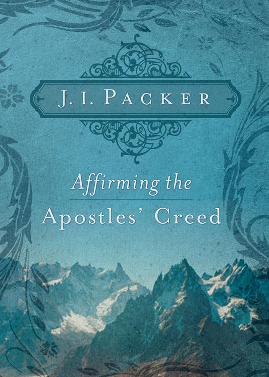 Affirming the Apostles' Creed - 2909