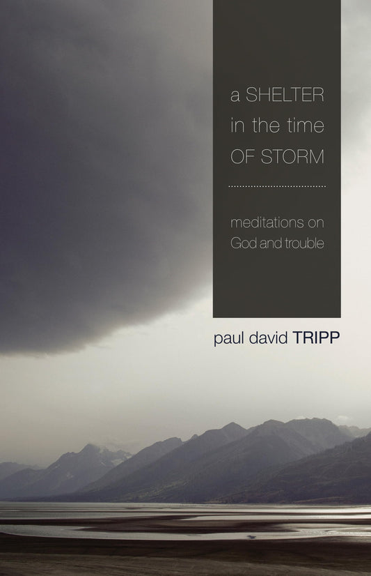A Shelter in the Time of Storm: Meditations on God and Trouble - 7559