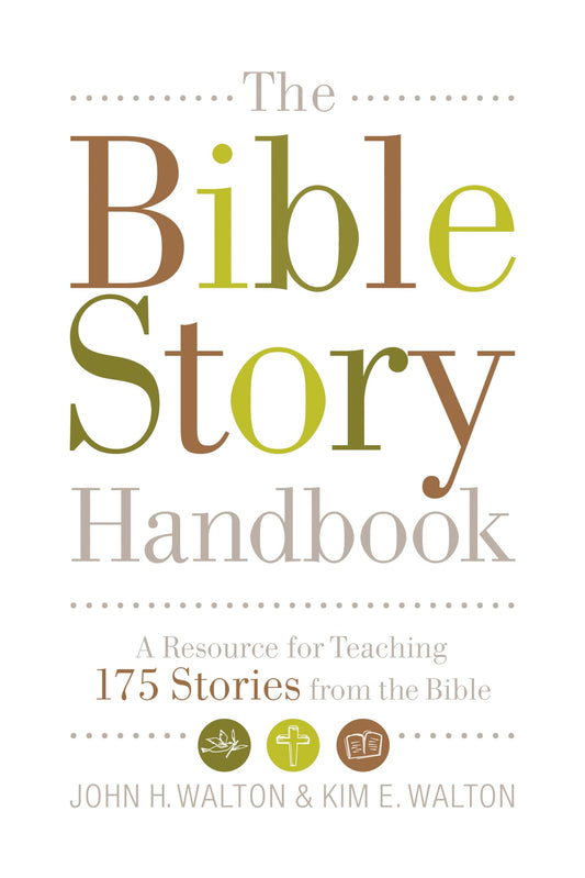 The Bible Story Handbook: A Resource for Teaching 175 Stories from the Bible - 878