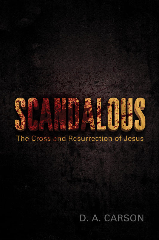 Scandalous: The Cross and Resurrection of Jesus - 7146