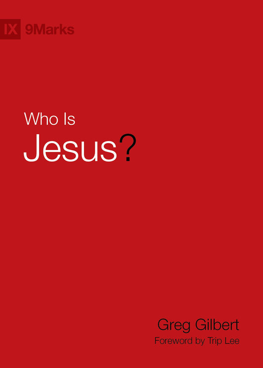 Who Is Jesus? (9Marks) - 3948