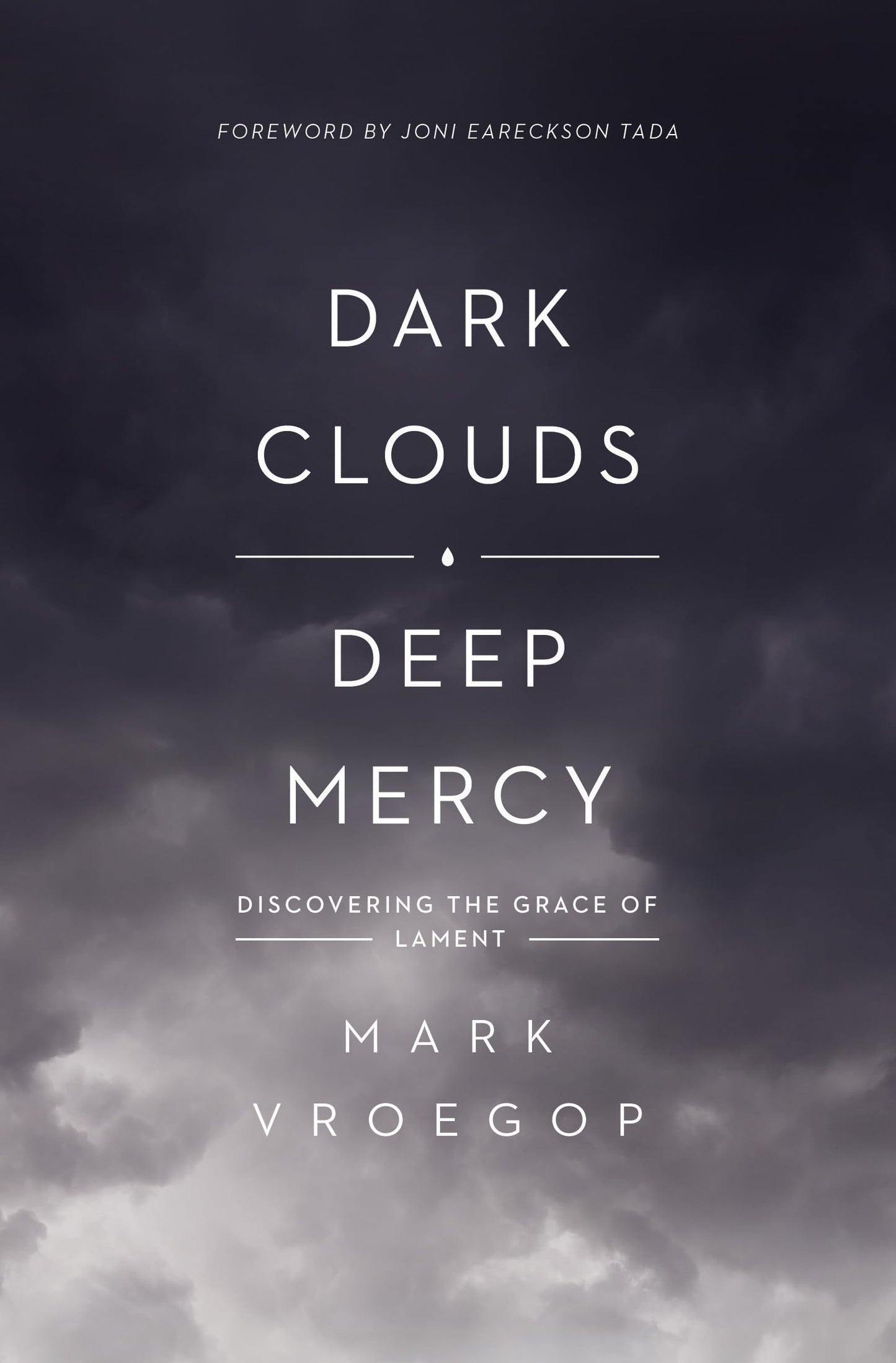 Dark Clouds, Deep Mercy: Discovering the Grace of Lament - 2440