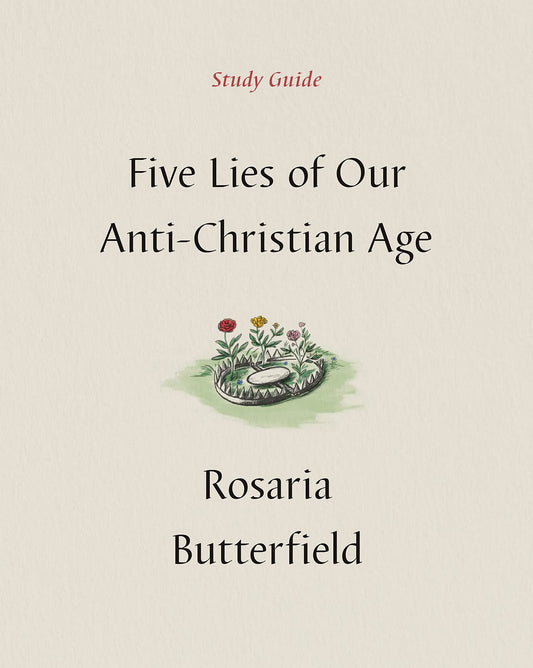Five Lies of Our Anti-Christian Age Study Guide - 1806