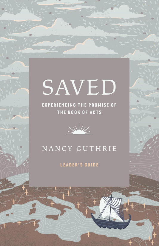 Saved Leader's Guide: Experiencing the Promise of the Book of Acts - 3510