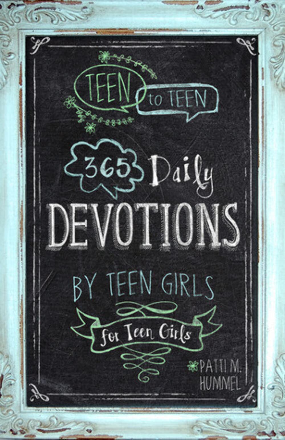 Teen to Teen: 365 Daily Devotions by Teen Girls for Teen Girls - 8084