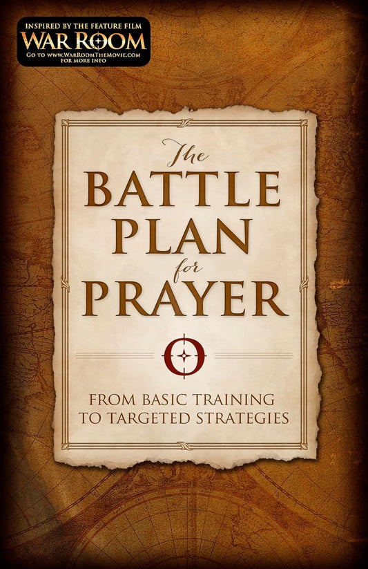 The Battle Plan for Prayer: From Basic Training to Targeted Strategies - 5929