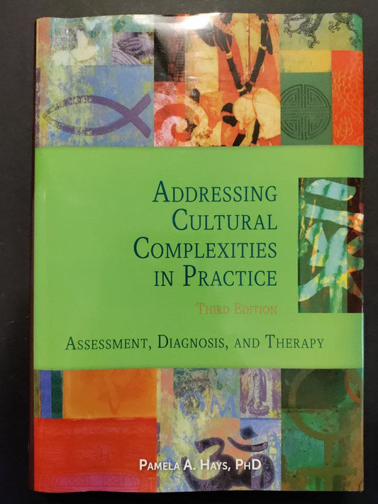 Addressing Cultural Complexities in Practice: Assessment, Diagnosis, and Therapy - 912