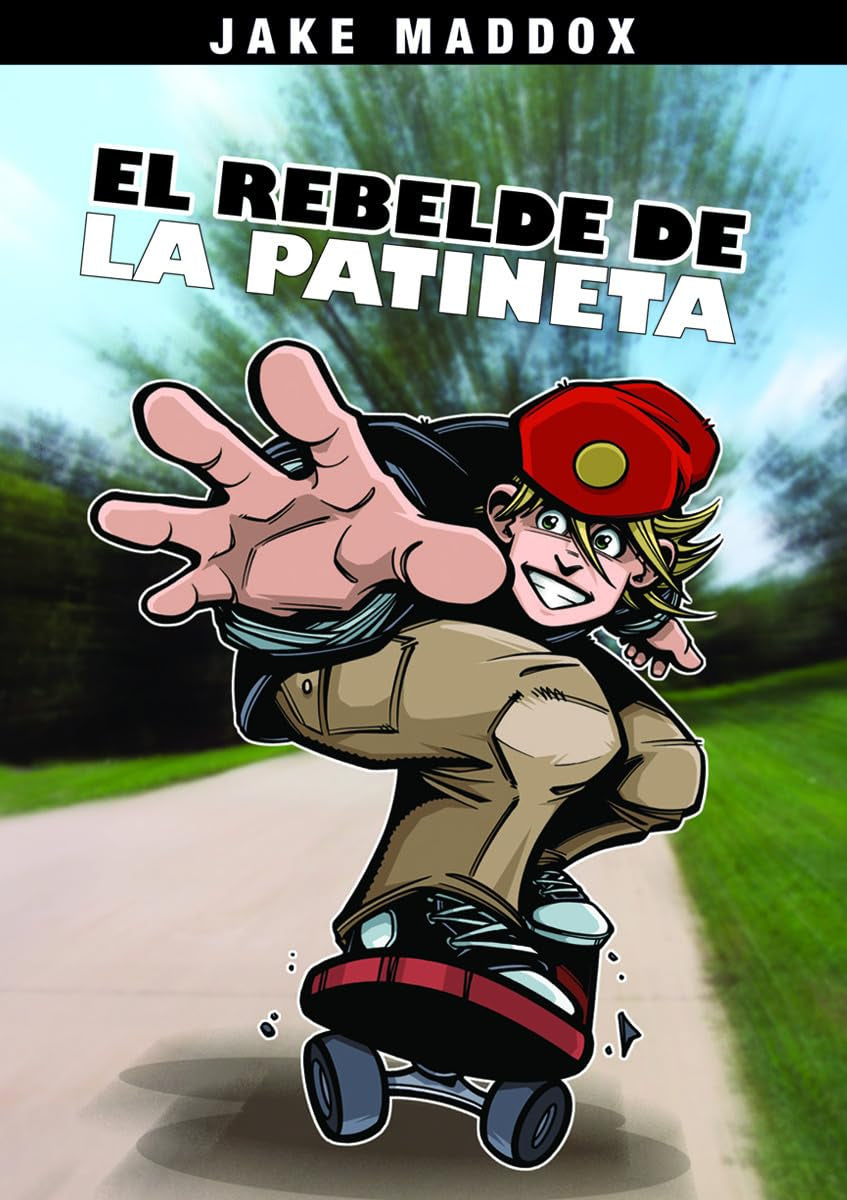 El Rebelde de la Patineta (Jake Maddox) (Spanish Edition)