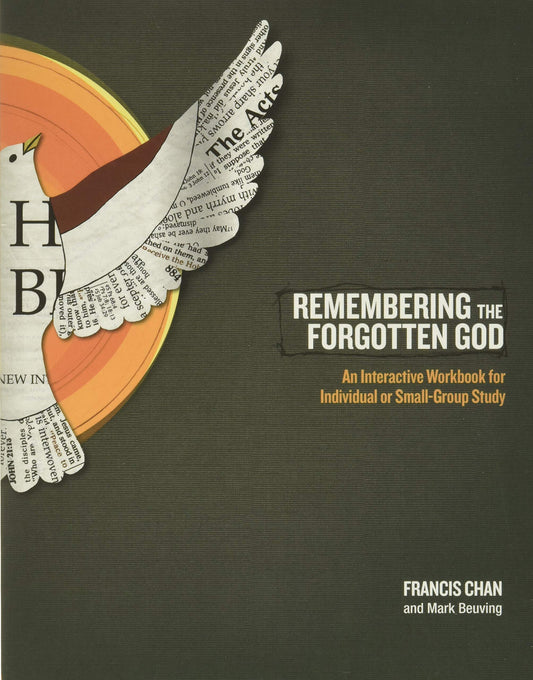 Remembering the Forgotten God: An Interactive Workbook for Individual and Small Group Study - 7026