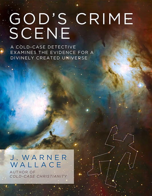 God's Crime Scene: A Cold-Case Detective Examines the Evidence for a Divinely Created Universe - 3417
