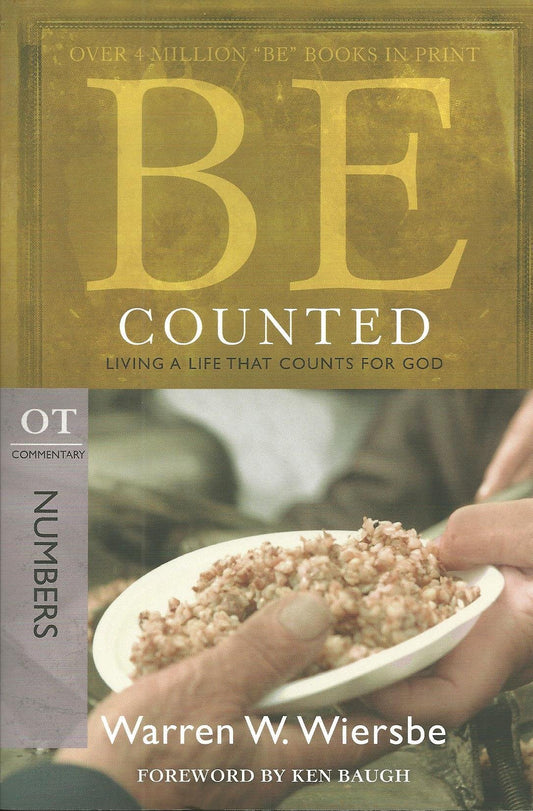 Be Counted (Numbers): Living a Life That Counts for God (The BE Series Commentary) - 3516