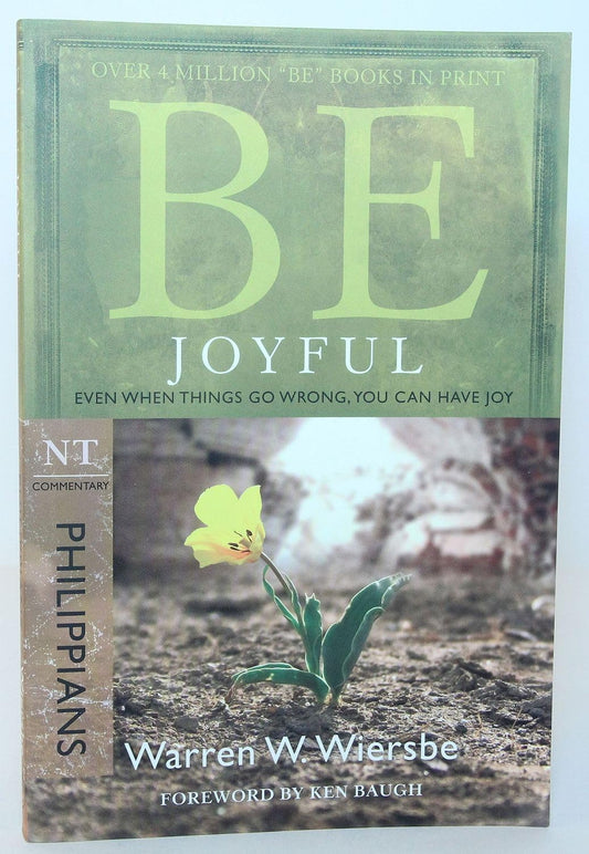 Be Joyful (Philippians): Even When Things Go Wrong, You Can Have Joy - 3228
