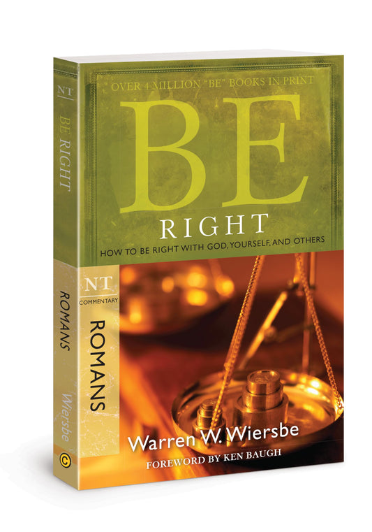 Be Right (Romans): How to Be Right with God, Yourself, and Others - 5750