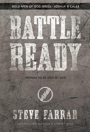 Battle Ready: Prepare to Be Used by God (Bold Man Of God)