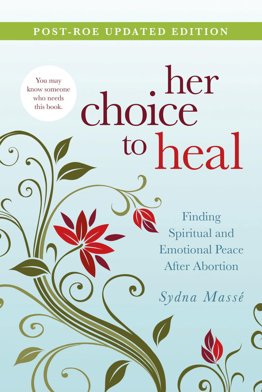 Her Choice to Heal: Finding Spiritual and Emotional Peace After Abortion - 4212