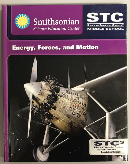 Smithsonian Science Education Center - STC Science and Technology (Middle School) Energy, Forces, and Motion - 9664