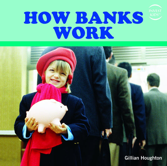How Banks Work (Invest Kids)