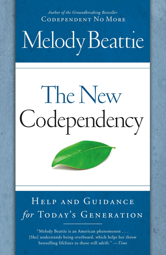 The New Codependency: Help and Guidance for Today's Generation - 5324