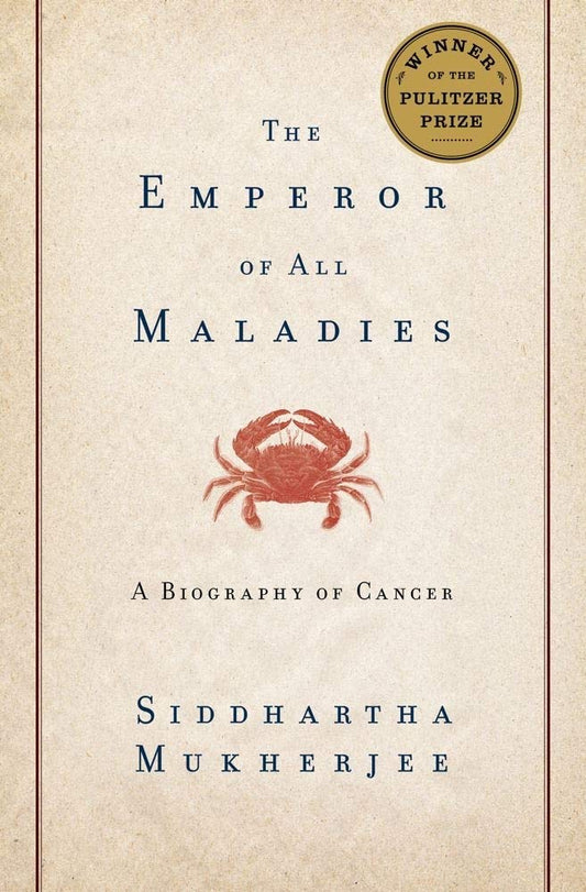 The Emperor of All Maladies: A Biography of Cancer - 8924