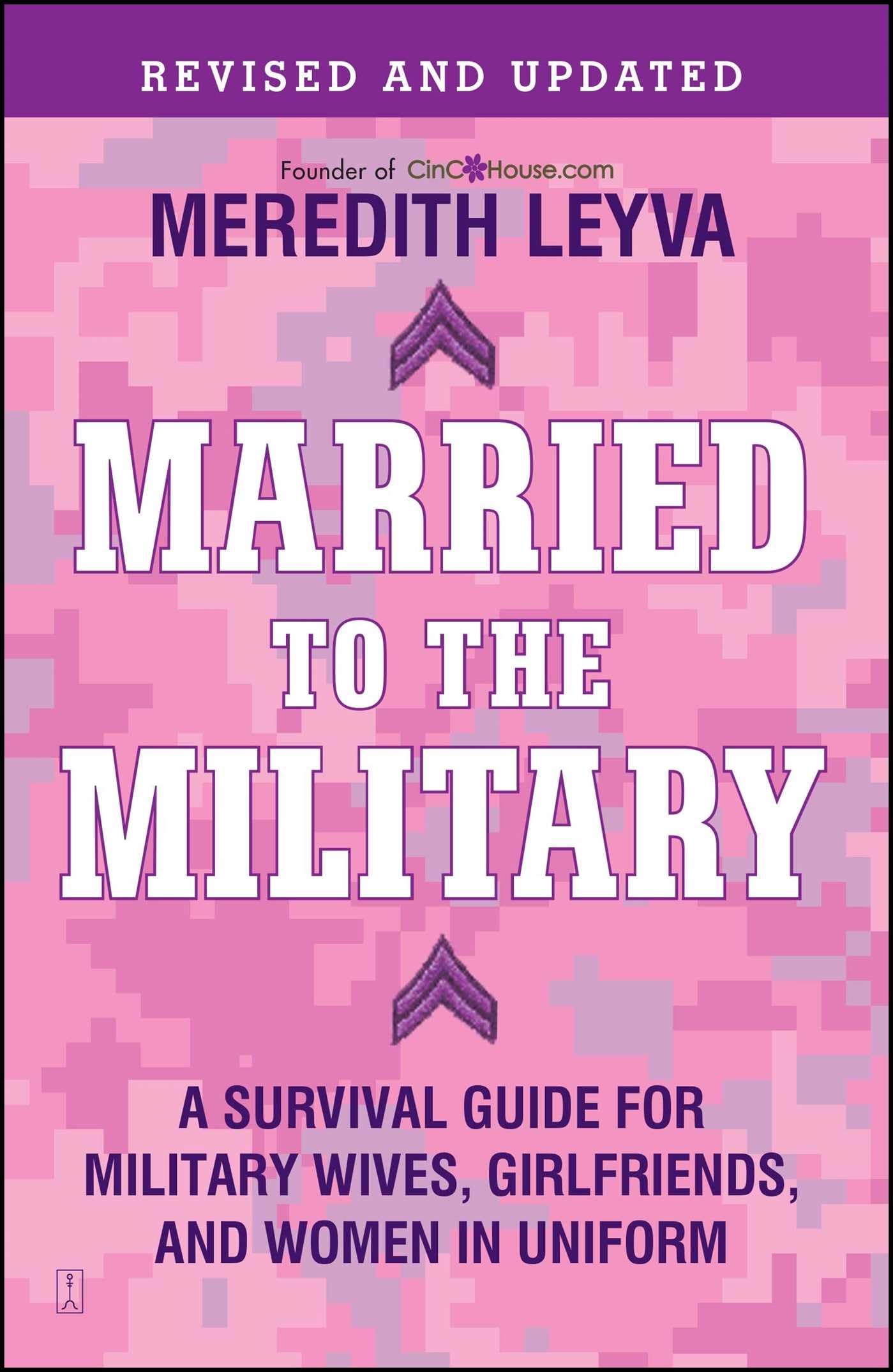 Married to the Military: A Survival Guide for Military Wives, Girlfriends, and Women in Uniform - 1734